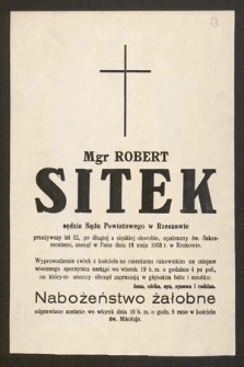 Mgr Robert Sitek sędzia Sądu Powiatowego w Rzeszowie [...] zasnął w Panu dnia 16 maja 1953 r. w Rzeszowie [...]