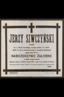 Jerzy Siwczyński prawnik [...]. Nabożeństwo żałobne w drugą rocznicę śmierci odprawione zostanie w niedzielę 18 sierpnia 1946 r. [...]