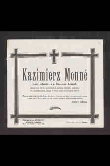 Kazimierz Monné emer. rotmistrz 6 p. Strzelców Konnych [...], zasnął w Panu dnia 26 listopada 1947 r. [...]