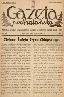 Gazeta Podhalańska : dwutygodnik poświęcony sprawom kulturalnym, społecznym i gospodarczym Podhala, Spisza i Orawy. 1947, nr 7