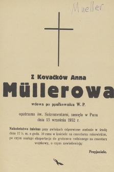 Z Kovaćków Anna Müllerowa wdowa po pułkowniku W. P. [...], zasnęła w Panu dnia 13 września 1952 r. [...]