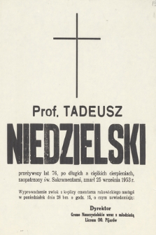 Tadeusz Niedzielski [...], zmarł dnia 25 września 1953 r. [...]