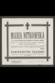 Maria Nitkowska emer. profesorka Wyższej Szkoły Gospodarczej w Warszawie [...], zasnęła w Panu dnia 9 listopada 1950 r. [...]