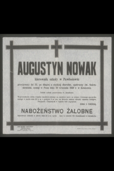 Augustyn Nowak kierownik szkoły w Pawłosiowie [...], zasnął w Panu dnia 20 września 1949 r. w Krakowie [...]