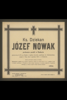 Ks. Dziekan Józef Nowak proboszcz parafii w Rudawie [...], zasnął w Panu dnia 2 grudnia 1943 w Krakowie [...]
