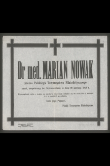 Dr. med. Marian Nowak prezes Polskiego Towarzystwa Filatelistycznego zmarł [...] w dniu 29 sierpnia 1948 r. [...]