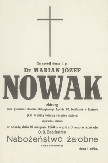 Za spokój duszy ś. p. dr Marian Józef Nowak chirurg [...] jako w piątą bolesną rocznicę śmierci odprawione zostanie w sobotę dnia 29 sierpnia 1953 r. [...] nabożeństwo żałobne [...]