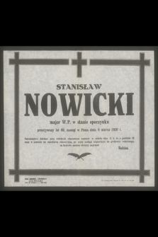 Stanisław Nowicki major W.P. w stanie spoczynku [...], zasnął w Panu dnia 9 marca 1950 r. [...]