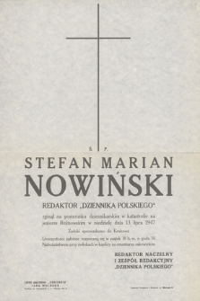 Ś. P. Stefan Marian Nowiński redaktor „Dziennika Polskiego” [...], zginął na posterunku dziennikarskim w katastrofie na Jeziorze Rożnowskim w niedzielę dnia 13 lipca 1947 r. [...]