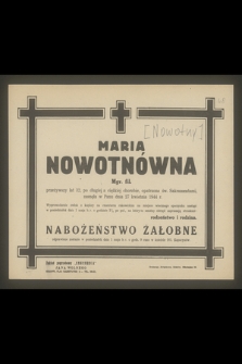 Maria Nowotnówna mgr fil. [...], zasnęła w Panu dnia 27 kwietnia 1944 r. [...]