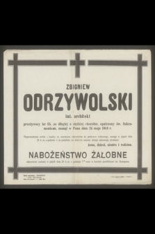 Zbigniew Odrzywolski inż. architekt [...], zasnął w Panu dnia 24 maja 1948 r. [...]