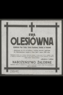 Ewa Olesiówna dyrektorka Publ. Szkoły Średn. Handlowej Żeńskiej w Krakowie [...], zasnęła w Panu dnia 3 marca 1949 r. [...]