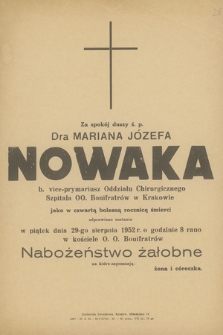 Za spokój duszy ś. p. dra Mariana Józefa Nowaka [...] jako w czwartą bolesną rocznicę śmierci odprawione zostanie w piątek dnia 29-go sierpnia 1952 r. [...] nabożeństwo żałobne [...]