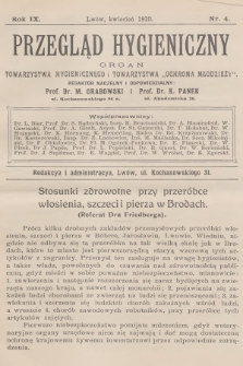 Przegląd Hygieniczny : organ Towarzystwa Hygienicznego i Towarzystwa „Ochrona Młodzieży”. R.9, 1910, nr 4