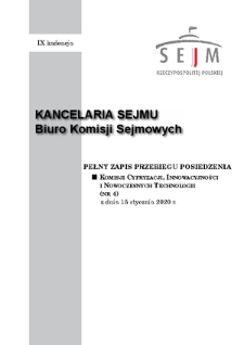 Pełny Zapis Przebiegu Posiedzenia Komisji Cyfryzacji, Innowacyjności i Nowoczesnych Technologii (nr 4) z dnia 15 stycznia 2020 r.