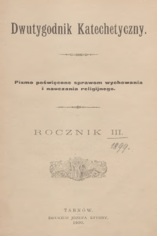 Dwutygodnik Katechetyczny. R.3, 1899, Spis rzeczy