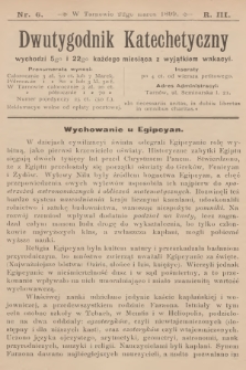 Dwutygodnik Katechetyczny. R.3, 1899, nr 6