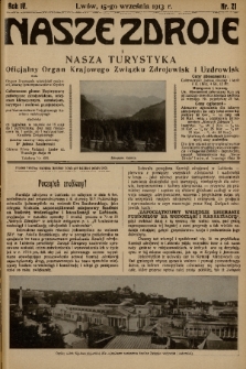 Nasze Zdroje i Nasza Turystyka : całoroczne pismo ilustrowane poświęcone zdrojowiskom, miejscom klimatycznym, sanatorjom, turystyce i ruchowi przejezdnych : oficjalny organ Krajowego Związku Zdrojowisk i Uzdrowisk [...]. R. 4, 1913, nr 21