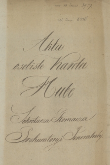 „Akta osobiste Karola Hubego, sekretarza tłomacza prokuratoryi ieneralnej” z lat 1818-1830