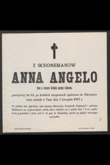 Z Schonemanów Anna Angelo [...] zasnęła w Panu dnia 5 listopada 1902 r. [...]