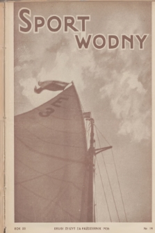 Sport Wodny : dwutygodnik poświęcony sprawom wioślarstwa, żeglarstwa, pływactwa, turystyki wodnej, jachtingu motorowego. R.12, 1936, nr 19