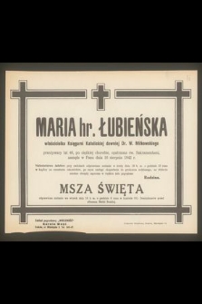 Maria hr. Łubieńska właścicielka Księgarni katolickiej dawniej Dr. W. Miłkowskiego [...] zasnęła w Panu dnia 16 sierpnia 1942 r. [...]