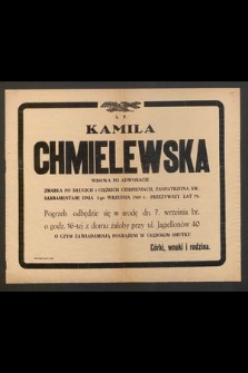 Ś. P. Kamila Chmielewska wdowa po adwokacie zmarła [...] dnia 5-go września 1949 r. [...]