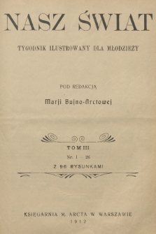 Nasz Świat : tygodnik ilustrowany dla dorastającej młodzieży. R.2, [T.3], 1912, Treść tomu III