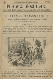 Nasz Świat : tygodnik ilustrowany dla dorastającej młodzieży. R.2, [T.3], 1912, № 2