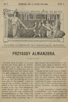 Nasz Świat : tygodnik ilustrowany dla dorastającej młodzieży. R.2, [T.3], 1912, № 7