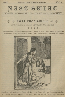 Nasz Świat : tygodnik ilustrowany dla dorastającej młodzieży. R.2, [T.3], 1912, № 12