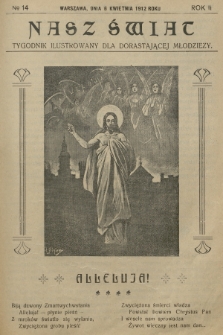 Nasz Świat : tygodnik ilustrowany dla dorastającej młodzieży. R.2, [T.3], 1912, № 14