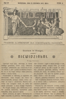 Nasz Świat : tygodnik ilustrowany dla dorastającej młodzieży. R.2, [T.3], 1912, № 24