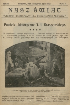 Nasz Świat : tygodnik ilustrowany dla dorastającej młodzieży. R.2, [T.4], 1912, № 32