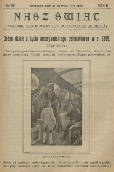 Nasz Świat : tygodnik ilustrowany dla dorastającej młodzieży. R.2, [T.4], 1912, № 35