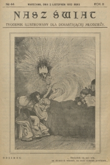 Nasz Świat : tygodnik ilustrowany dla dorastającej młodzieży. R.2, [T.4], 1912, № 44