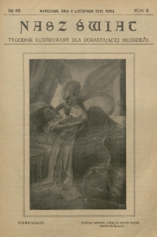 Nasz Świat : tygodnik ilustrowany dla dorastającej młodzieży. R.2, [T.4], 1912, № 45
