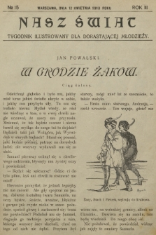 Nasz Świat : tygodnik ilustrowany dla dorastającej młodzieży. R.3, [T.5], 1913, № 15