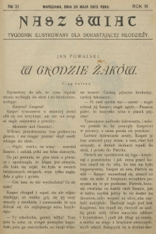 Nasz Świat : tygodnik ilustrowany dla dorastającej młodzieży. R.3, [T.5], 1913, № 21