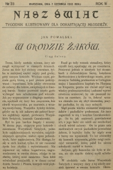 Nasz Świat : tygodnik ilustrowany dla dorastającej młodzieży. R.3, [T.5], 1913, № 23