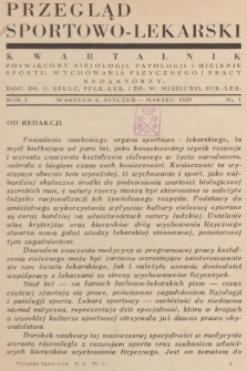 Przegląd Sportowo-Lekarski : kwartalnik poświęcony fizjologji, patologji i higjenie sportu, wychowania fizycznego i pracy. R.1, 1929, nr 1