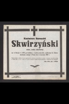 Kazimierz Romuald Skwirzyński emerytowany radca skarbowy ur. w Stryju w r. 1872 [...] zasnął w Panu dnia 2 stycznia 1947 r. [...]