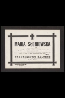 Maria Słoniowska emer. nauczycielka przeżywszy lat 74 [...] zasnęła w Panu dnia 2 maja 1948 roku [...]