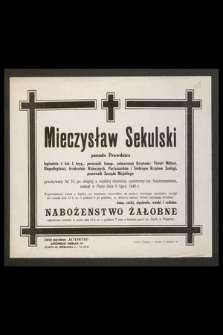 Mieczysław Sekulski pseudo Prawdzicz [...] zasnął w Panu dnia 9 lipca 1948 r. [...]
