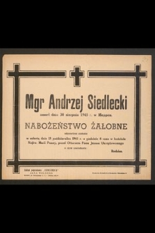 Mgr Andrzej Siedlecki zmarł dnia 30 sierpnia 1945 r. w Meppen [...]