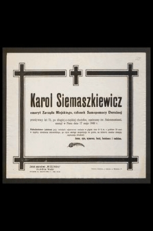 Karol Siemaszkiewicz emeryt Zarządu Miejskiego [...] zasnął w Panu dnia 17 maja 1948 r. [...]