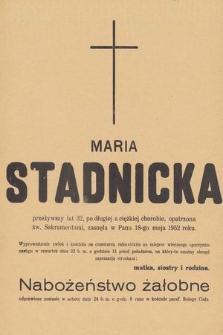 Maria Stadnicka przeżywszy lat 32 [...] zasnęła w Panu18-go maja 1952 roku. [...]