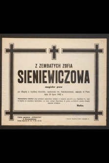 Z Zembatych Zofia Sieniewiczowa magister praw [...] zasnęła w Panu dnia 19 lipca 1942 r. [...]