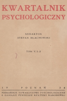 Kwartalnik Psychologiczny. T.5, 1934, [Zeszyt] 1-2