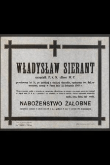 Władysław Sierant urzędnik P.K.S. [...] zasnął w Panu dnia 22 listopada 1949 r. [...]